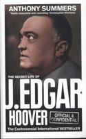 Official and Confidential: The Secret Life of J. Edgar Hoover 0399138005 Book Cover