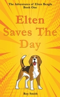 Elten Saves The Day 1922854018 Book Cover
