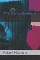 The Gang-Stalkers B0BFVCNFVP Book Cover