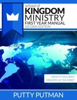 The School of Kingdom Ministry First Year Manual, Second Edition 0989832112 Book Cover