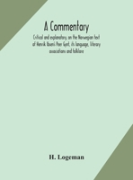 A commentary, critical and explanatory, on the Norwegian text of Henrik Ibsen's Peer Gynt, its language, literary associations and folklore 9354179681 Book Cover