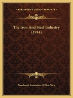 The Iron And Steel Industry 1162041137 Book Cover