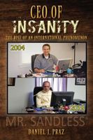 CEO of Insanity: The Rise of an International Phenomenon 0578216019 Book Cover