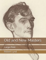 Old and New Masters: Large Print B086FXKGLF Book Cover