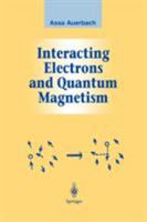 Interacting Electrons and Quantum Magnetism 1461269288 Book Cover