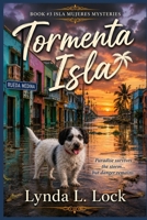 Tormenta Isla: Murder and mayhem on a tiny island in paradise 099362037X Book Cover