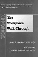The Workplace Walk-Through (Kounberg, James P//Kounberg's Operational Guideline Series in Occupational Medicine) 0367450356 Book Cover