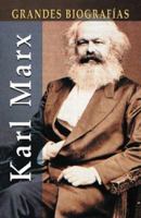 Karl Marx (Grandes biografias series) 8484038629 Book Cover