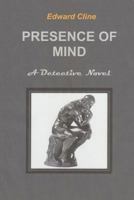 Presence of Mind: A Chess Hanrahan mystery 1720664560 Book Cover