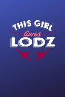 This girl loves Lodz: 6x9 - 120 pages - dot grid - notebook - hometown - favorite city - Poland 1690957417 Book Cover