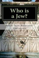 Who Is a Jew?: An Introduction to a Complex Question 1536926329 Book Cover