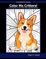 Color Me Critters!: A Coloring Book of Cute Critters With Captivating Designs (Volume 1) 1718801777 Book Cover