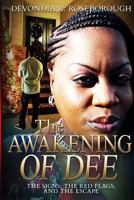 The Awakening of Dee: The Signs, The Red Flags, and The Escape 069299453X Book Cover
