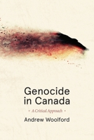 Genocide in Canada: A Critical Approach 1773638211 Book Cover