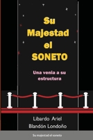 Su majestad el soneto: Una venia a su estructura 1365284891 Book Cover