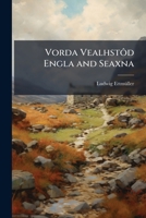 Vorda Vealhstd Engla and Seaxna 1174022817 Book Cover