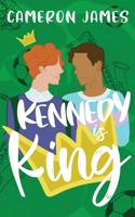 Kennedy Is King 1838279857 Book Cover