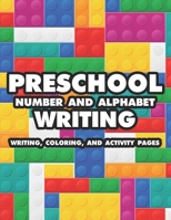 Preschool Number And Alphabet Writing Writing Coloring And Activity Pages: A Cute Activity Book For Writing And Coloring, Fun Preschool Learning Made Easy For Kids B08BW8KX8V Book Cover