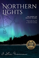 Northern Lights: The Ghost of Beaver Island: Book One of the Watson Family of Beaver Island B0DP9Z77BK Book Cover