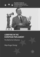 Lobbying in the European Parliament: The Battle for Influence 3319426877 Book Cover