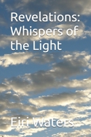 Revelations: Whispers of the Light B0FHQPW7XG Book Cover