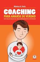 Coaching para amarse de verdad: un viaje hacia el descubrimiento interior 1640860878 Book Cover