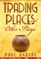 Trading Places and other plays 978974756X Book Cover