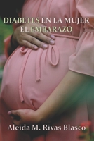 Diabetes en la mujer: El embarazo (Spanish Edition) B0CJD7JNCH Book Cover
