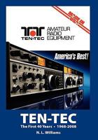 Ten-Tec, The First 40 Years 0615205755 Book Cover