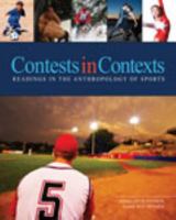 Contests in Context: Readings in the Anthropology of Sports 0757590535 Book Cover