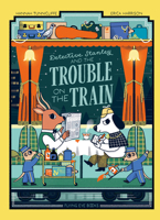 Detective Stanley and the Trouble on the Train 1838744150 Book Cover