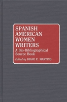 Spanish American Women Writers: A Bio-Bibliographical Source Book 0313251940 Book Cover