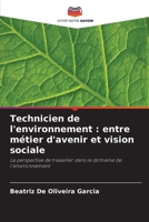 Technicien de l'environnement: entre métier d'avenir et vision sociale (French Edition) 6208027209 Book Cover