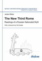 The New Third Rome. Readings of a Russian Nationalist Myth 3838208706 Book Cover