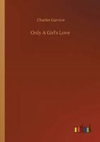 only a girl's love by charles garvice 0553132555 Book Cover