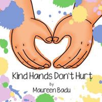 Kind Hands Don't Hurt 1916429106 Book Cover
