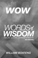 Words of Wisdom For Life, Success, Marriage and Ministry B0BRDHZ3VD Book Cover