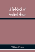 A Text-Book of Physics 9354301738 Book Cover