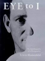 Eye to I: The Autobiography of a Photographer 050001907X Book Cover