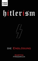 Hitlerism: Die Endlösung B0CQ49LD15 Book Cover