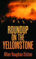 Roundup on the Yellowstone B0HK5WDKWP Book Cover