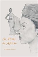 So Pretty an African 0595278248 Book Cover