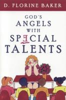 God's Angels with Special Talents 1932124322 Book Cover