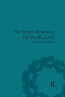 Wall Street, Reforming the Unreformable: An Ethical Perspective 0367668939 Book Cover