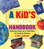 A Kid's Mensch Handbook: Step By Step To A Lifetime Of Jewish Values 0874417007 Book Cover