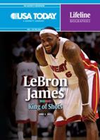 Lebron James: King of Shots 0761386416 Book Cover