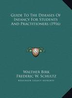 Guide To The Diseases Of Infancy For Students And Practitioners 1164662589 Book Cover