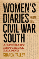 Women's Diaries from the Civil War South: A Literary-Historical Reading 1621905977 Book Cover