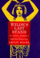 Wilde's Last Stand: Decadence, Conspiracy & The First World War 1559704233 Book Cover