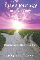 Life's Journey: In the Valley 1735134988 Book Cover